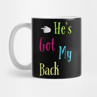 He's got my back Mug